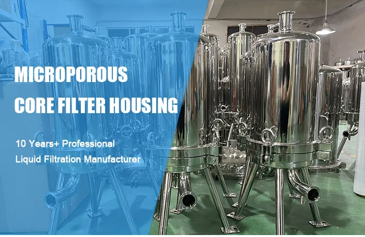 Stainless Steel Microporous Core Filter Housing for Filter Water